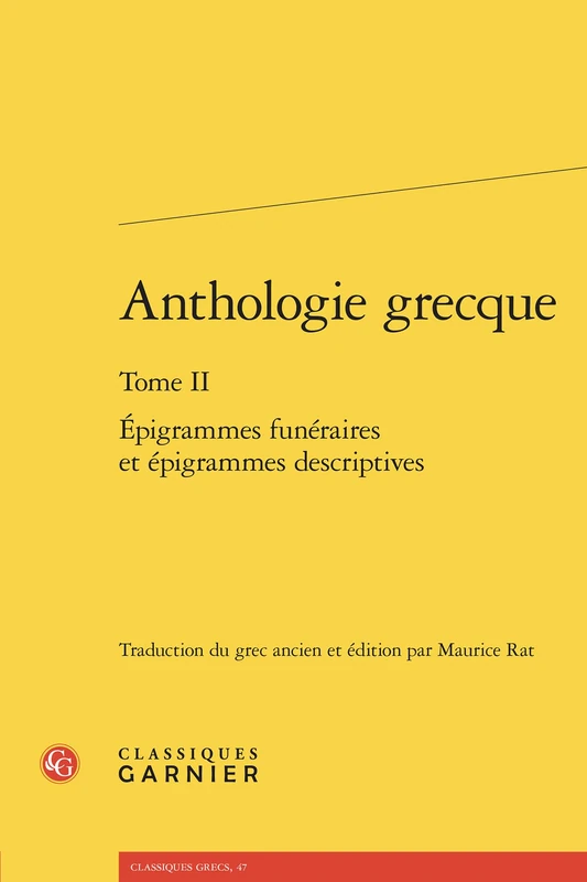 Anthologie grecque: Épigrammes funéraires et épigrammes descriptives (Tome II)