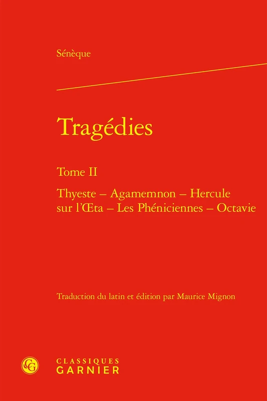 Tragédies: Thyeste - Agamemnon - Hercule sur l'oeta - Les Phéniciennes - Octavie (Tome II) - Image 1