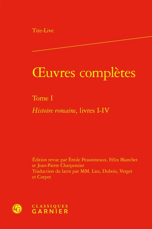 oeuvres complètes: Histoire romaine, livres I-IV (Tome I)