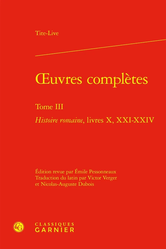 oeuvres complètes: Histoire romaine, livres X, XXI-XXIV (Tome III)
