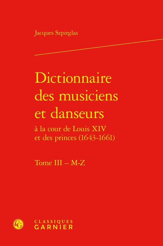 Dictionnaire des musiciens et danseurs: M-Z (Tome III)