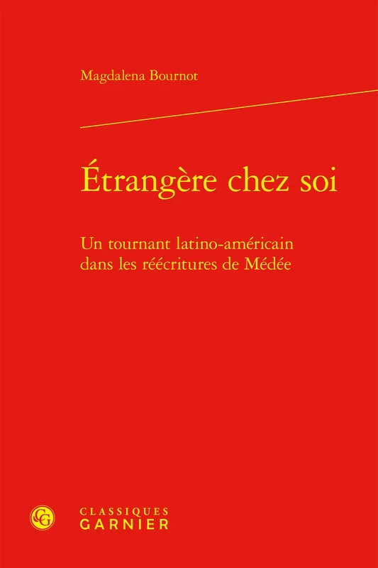 Étrangère chez soi: Un tournant latino-américain dans les réécritures de Médée - Image 1