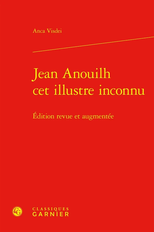 Jean Anouilh cet illustre inconnu: Édition revue et augmentée - Image 1