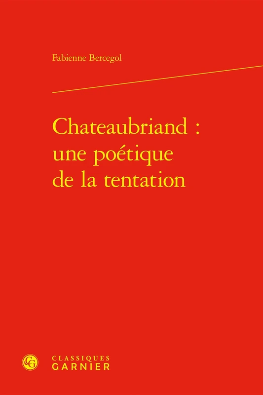 Chateaubriand : une poétique de la tentation: 1