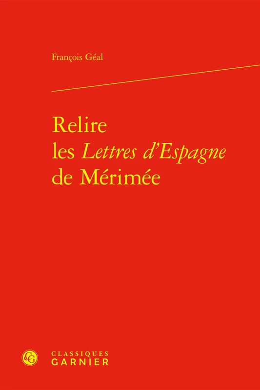 Relire les Lettres d'Espagne de Mérimée