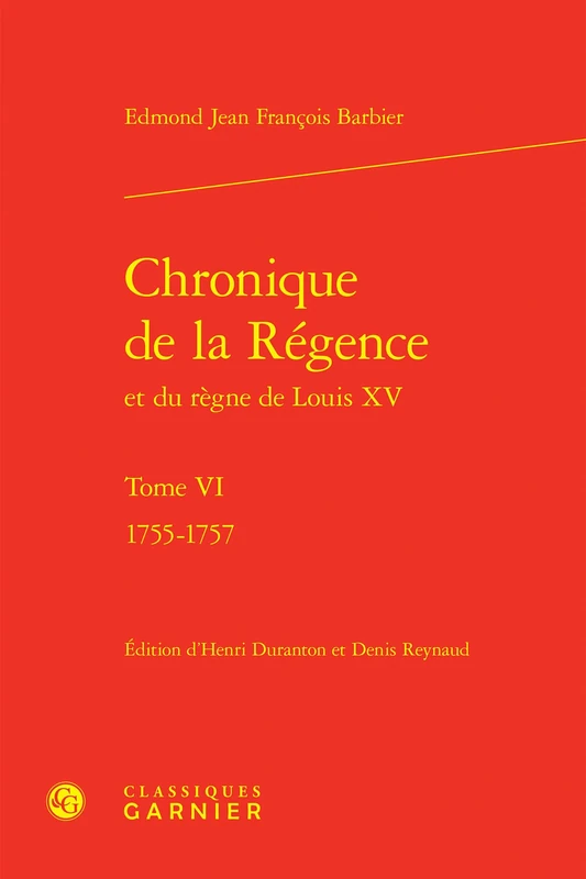 Chronique de la Régence: 1755-1757 (Tome VI) - Image 1