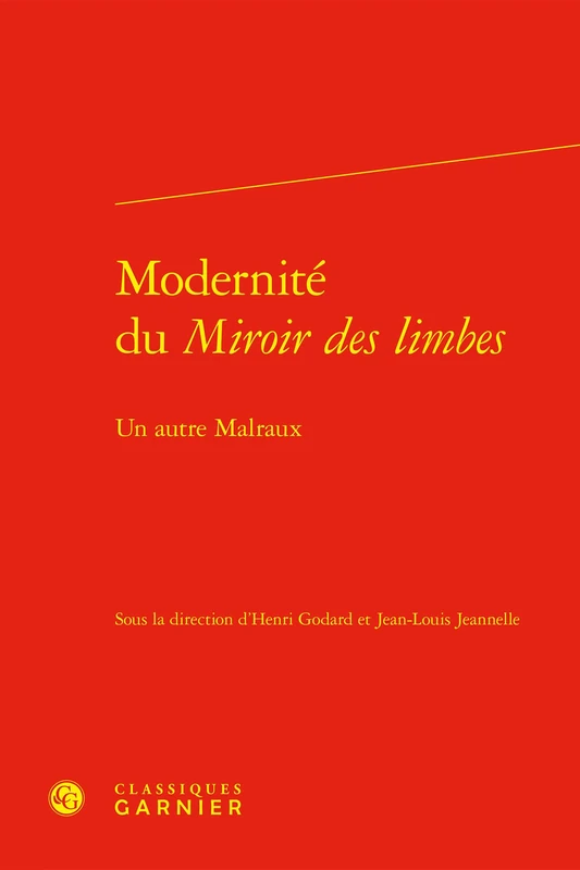 Modernité du Miroir des limbes: Un autre Malraux: 1 - Image 1