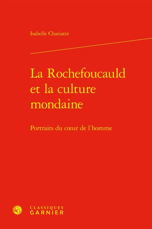 La Rochefoucauld et la culture mondaine: Portraits du coeur de l'homme: 1 - Image 1