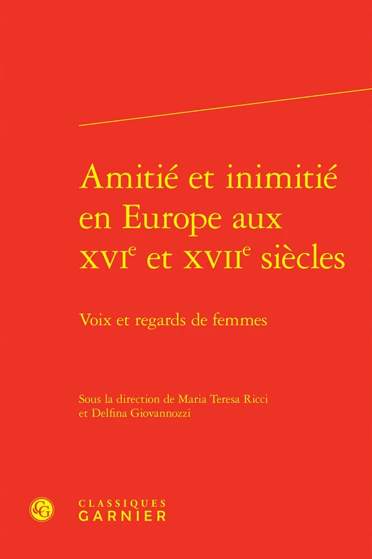 Amitié et inimitié en Europe aux XVIe et XVIIe siècles: Voix et regards de femmes - Image 1