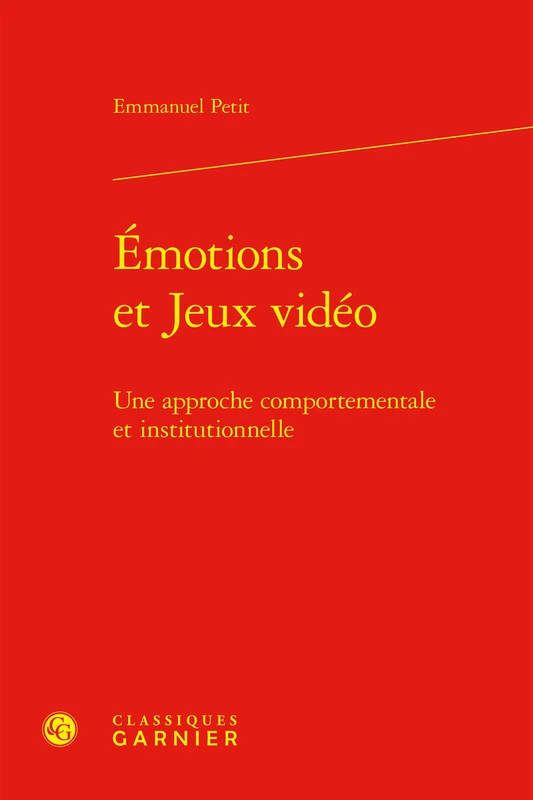 Émotions et Jeux vidéo: Une approche comportementale et institutionnelle