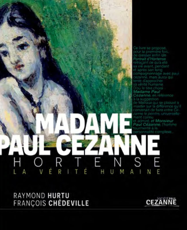 Hortense - Madame Cézanne: La vérité humaine