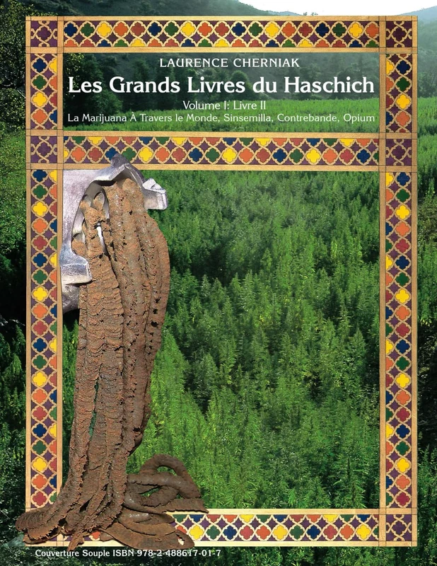 Les Grands Livres du Haschich: Volume I Livre II - La Marijuana à Travers le Monde, Sinsemilla, Contrebande, Opium