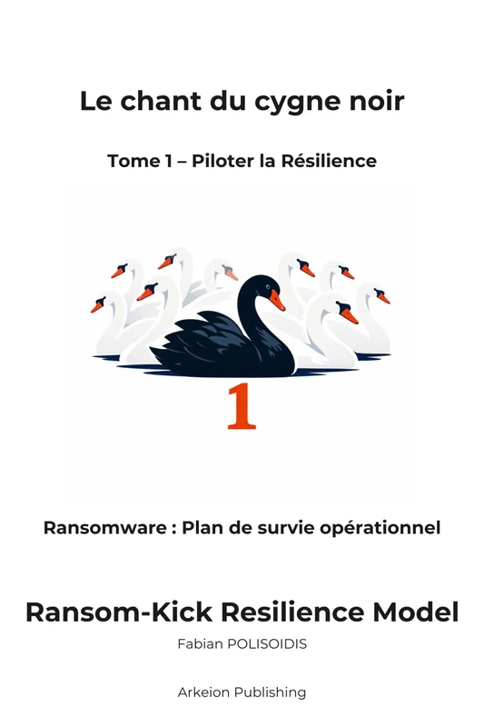 Le chant du cygne noir: Tome 1 – Piloter la Résilience (Assurer la Résilience)