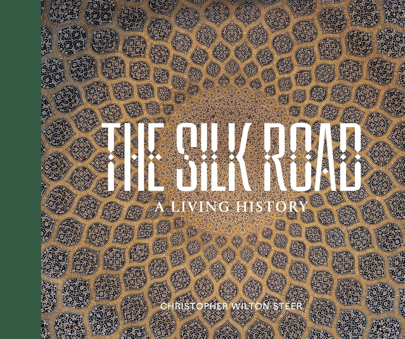 The Silk Road: A Living History