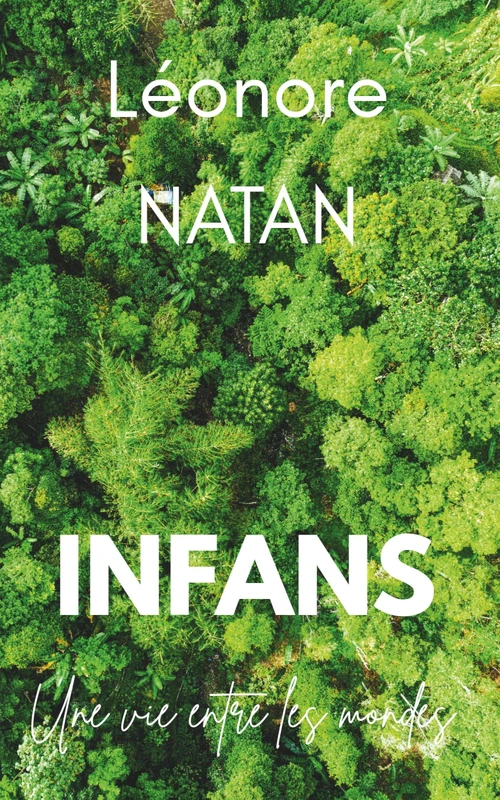 INFANS (Une vie entre les mondes) - Image 1