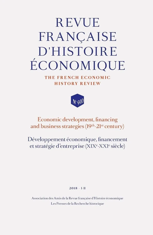 Développement économique, financement et stratégie d'entreprise (XIXe-XXIe siècle): Economic development, financing and business strategies (19th-21st ... 910 (Revue Francaise d'Histoire Economique) - Image 1