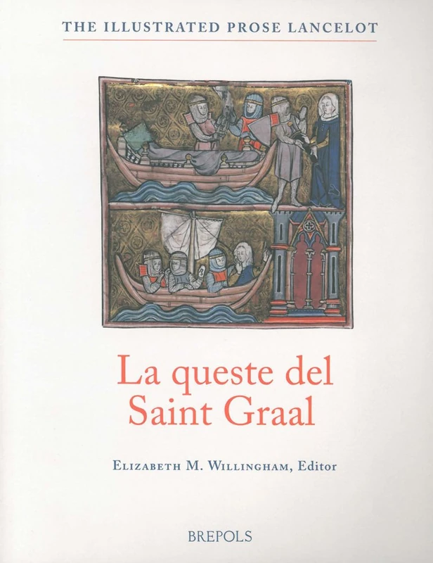 La Queste Del Saint Graal (The Quest of the Holy Grail) from the Old French Lancelot of Yale 229, with Essays, Glossaries, and Notes to the Text: 3 (Illustrated Prose Lancelot)