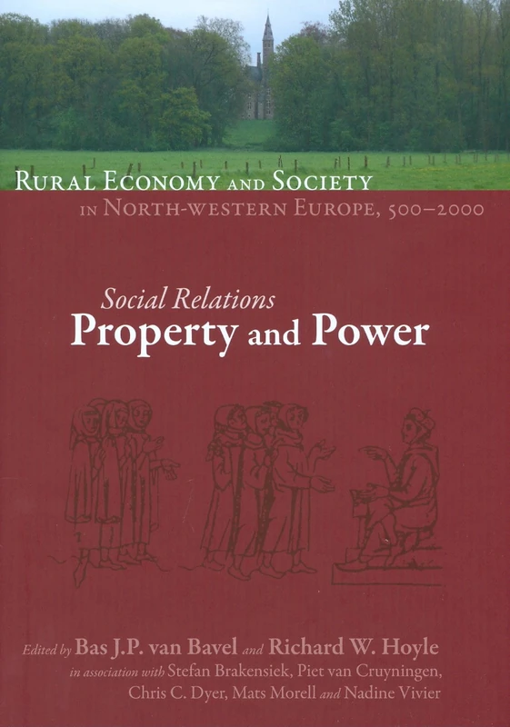 Social Relations: Property and Power (Rural Economy and Society in North-Western Europe, 500-2000)