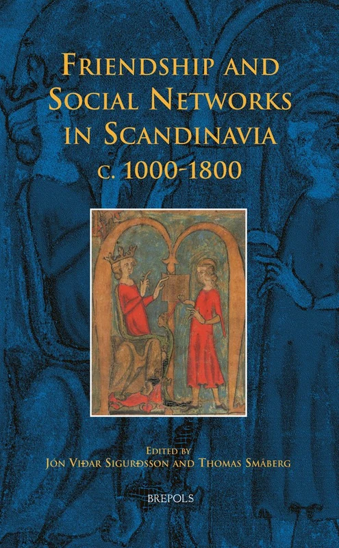 Friendship and Social Networks in Scandinavia C.1000-1800: 5 (Early European Research) - Image 1