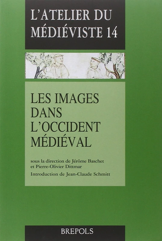 Les Images Dans l'Occident Medieval: 14 (L'Atelier Du Medieviste)