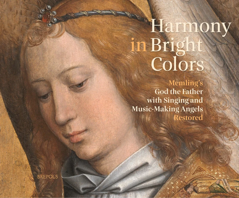 Harmony in Bright Colours: Memling's God the Father with Singing and Music-Making Angels Restored: 12 (Me Fecit)