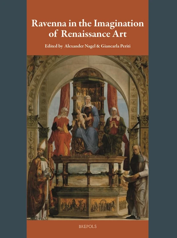 Ravenna in the Imagination of Renaissance Art (Art History (Outside a Series))