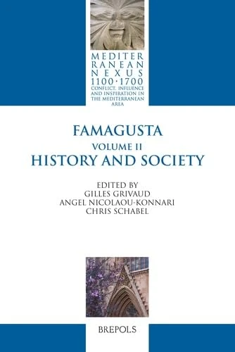 Famagusta: Vol. II: History and Society: 8 (Mediterranean Nexus 1100-1700) - Image 1