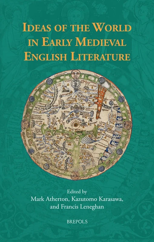 Ideas of the World in Early Medieval English Literature: 1 (Studies in Old English Literature)