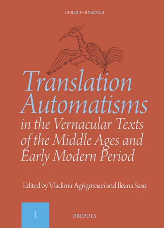 Translation Automatisms in the Vernacular Texts of the Middle Ages and Early Modern Period: 1 (Biblia Vernacula)