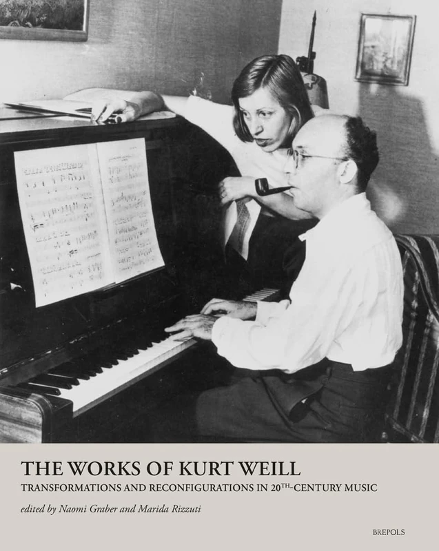 The Works of Kurt Weill: Transformations and Reconfigurations in 20th-Century Music: 5 (Contemporary Composers) - Image 1