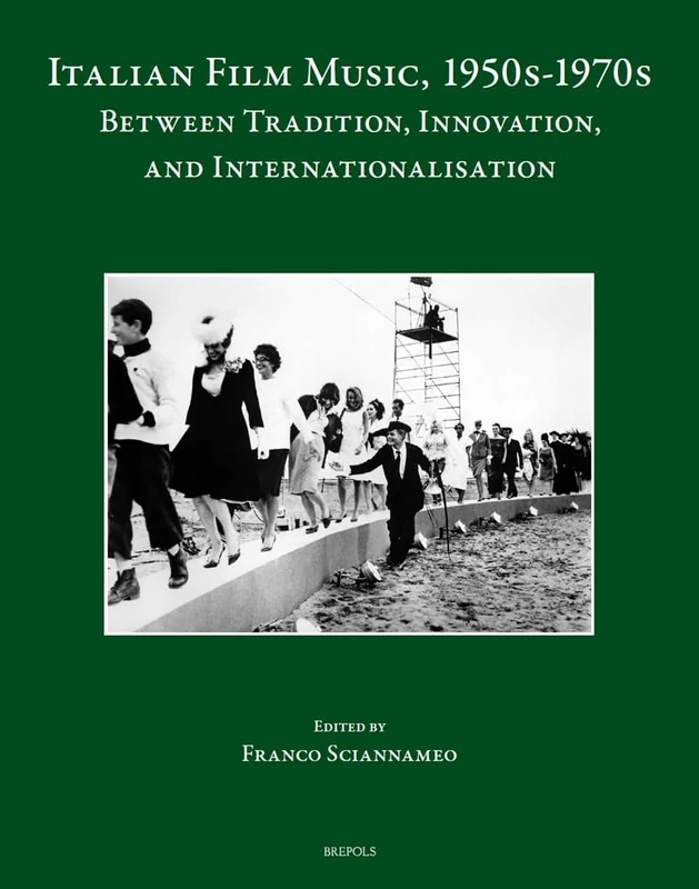 Italian Film Music, 1950s-1970s: Between Tradition, Innovation, and Internationalisation: 3 (Studies on Italian Music History) - Image 1