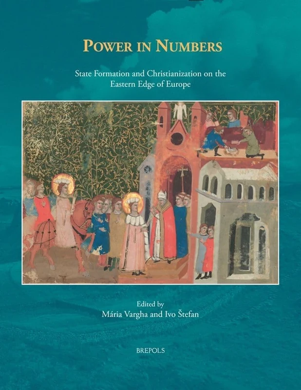 Power in Numbers: State Formation and Christianization on the Eastern Edge of Europe (Borders, Boundaries, Landscapes, 4)
