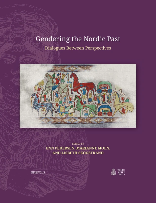Gendering the Nordic Past: Dialogues Between Perspectives: 4 (Women of the Past)