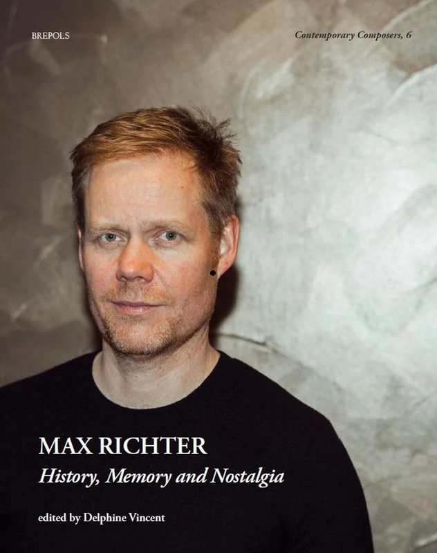 Max Richter: History, Memory and Nostalgia: 6 (Contemporary Composers) - Image 1