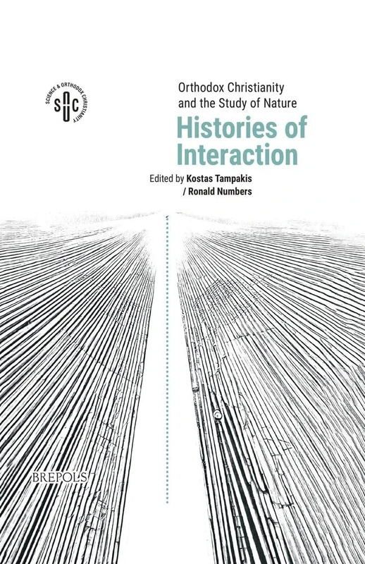 Orthodox Christianity and the Study of Nature: Histories of Interaction: 4 (Science and Orthodox Christianity) - Image 1
