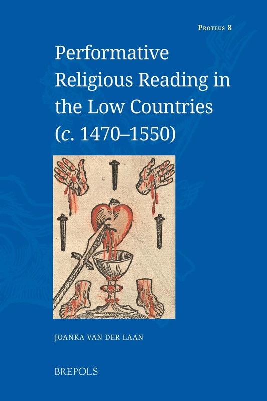 Performative Religious Reading in the Low Countries (C. 1470-1550): 8 (Proteus) - Image 1