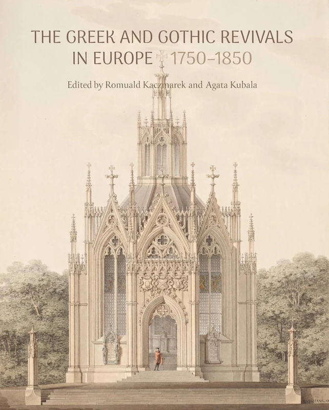 The Greek and Gothic Revivals in Europe 1750-1850 - Image 1