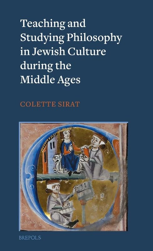 Teaching and Studying Philosophy in Jewish Culture During the Middle Ages: 5 (Studies on the Faculty of Arts. History and Influence)