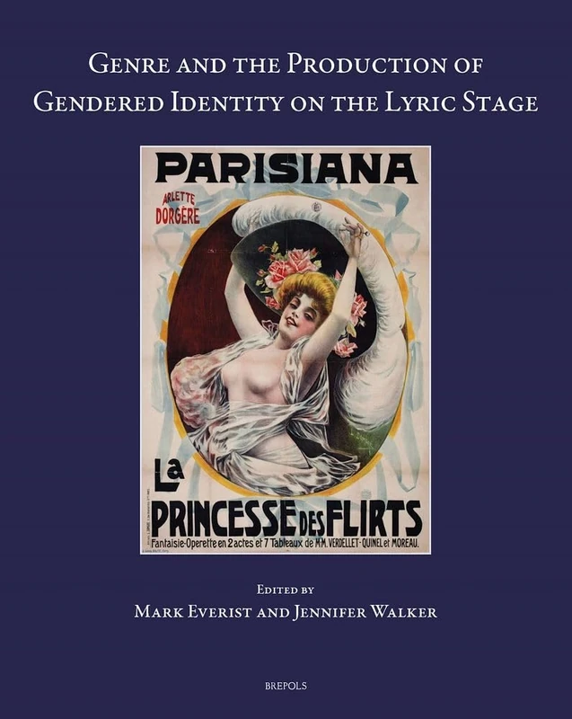 Genre and the Production of Gendered Identity on the Lyric Stage (Speculum Musicae, 55)