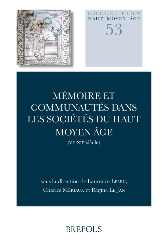 Memoire Et Communautes Au Haut Moyen Age (Vie-Xiie Siecle)