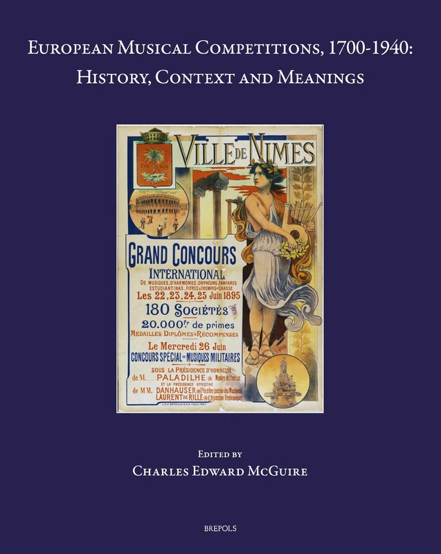European Musical Competitions, 1700-1940: History, Context and Meanings: 56 (Speculum Musicae)