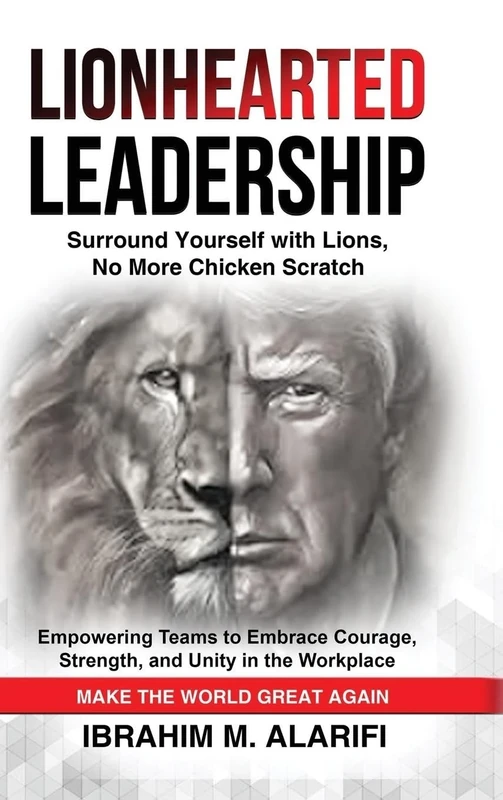 Lionhearted Leadership: Surround Yourself with Lions, No More Chicken Scratch - Image 1