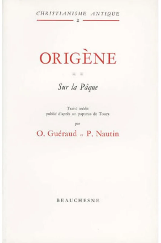 ORIGENE - N 2 SUR LA PAQUE: Tome 2, Sur la Pâques