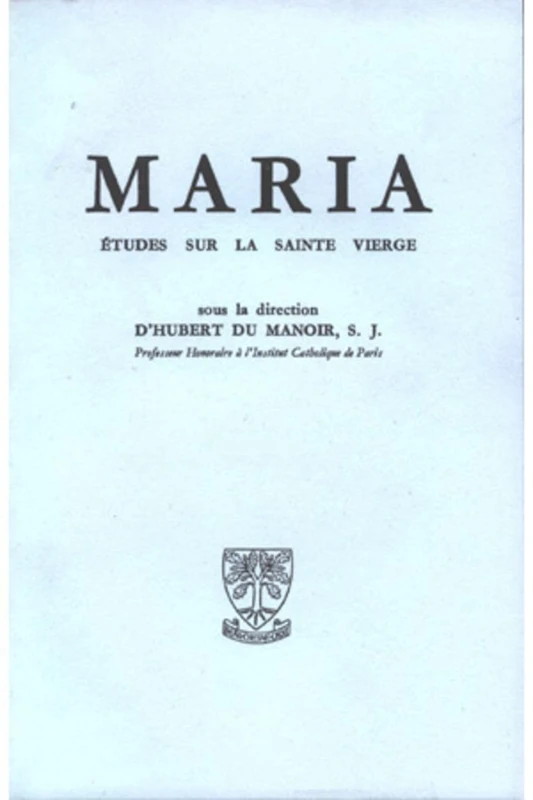 MARIA - ETUDES SUR LA SAINTE VIERGE - TOME 5