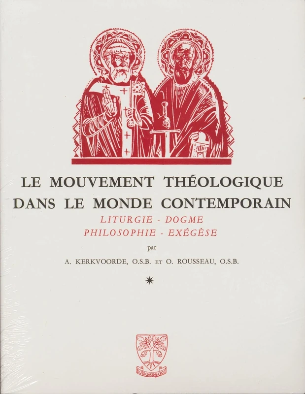 LE MOUVEMENT THEOLOGIQUE DANS LE MONDE CONTEMPORAIN: Liturgie, dogme, philosophie, exégèse