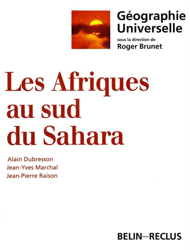 Géographie universelle : Les Afriques au sud du Sahara