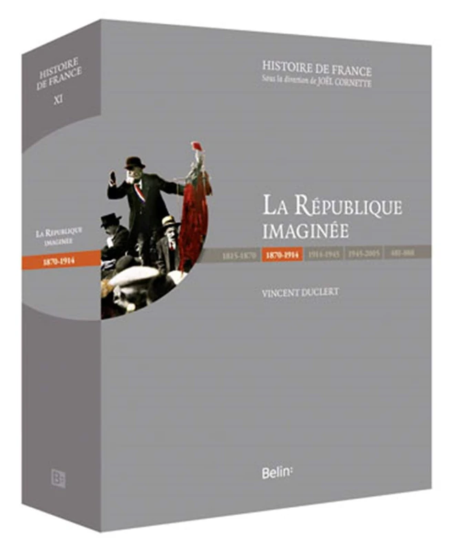 La République imaginée (1870-1914): Version prestige