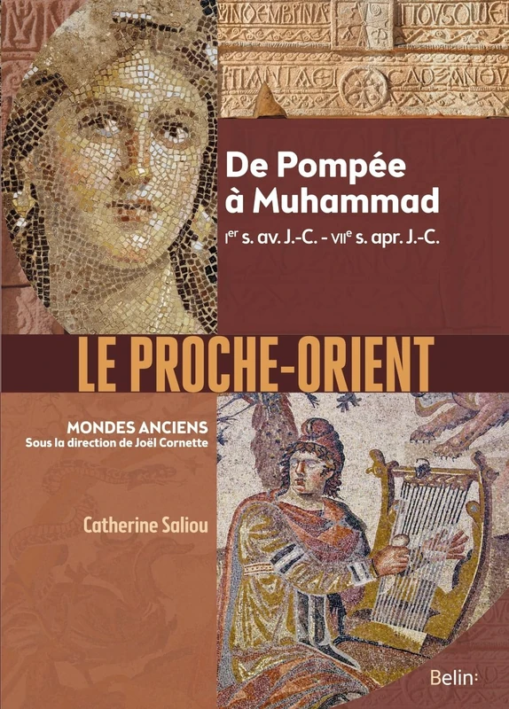 Le Proche-Orient: De Pompée à Muhammad, Ier s. av. J.-C. - VIIe s. apr. J.-C. - Image 1