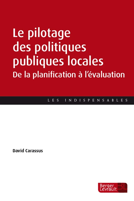 Le pilotage des politiques publiques locales: De la planification à l'évaluation