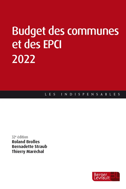 Budget des communes et des EPCI 2022 (32e éd.): Tout savoir de la gestion comptable du bloc communal dans la nomenclature M14
